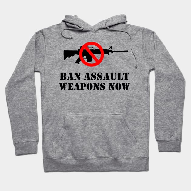 Ban Assault Weapons Now! Hoodie by cartogram